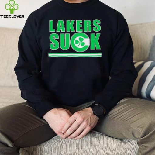 Boston Celtics Lakers suck hoodie, sweater, longsleeve, shirt v-neck, t-shirt