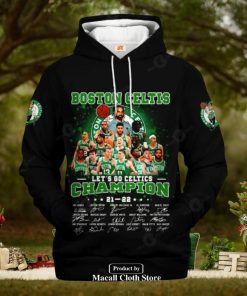 Boston Celtics Let Go Celtics Champion Signatures Jogger Design Hoodie Sweatshirt 3D
