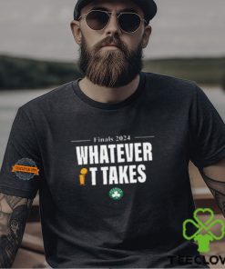 Boston Celtics What Ever It Takes 2024 NBA Champions Unisex T Shirt