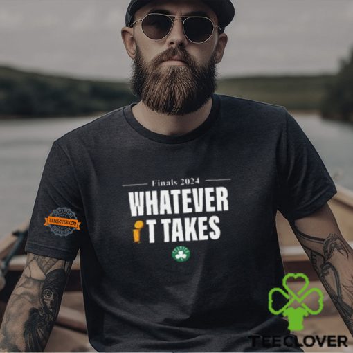 Boston Celtics What Ever It Takes 2024 NBA Champions Unisex T Shirt