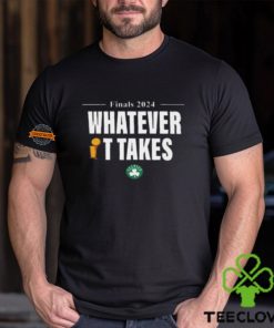 Boston Celtics What Ever It Takes 2024 NBA Champions Unisex T Shirt