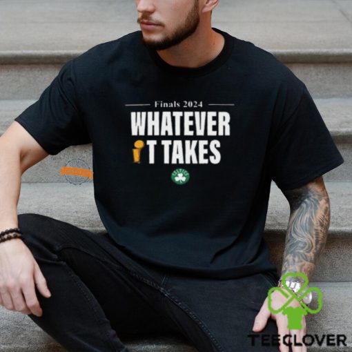 Boston Celtics What Ever It Takes 2024 NBA Champions Unisex T Shirt