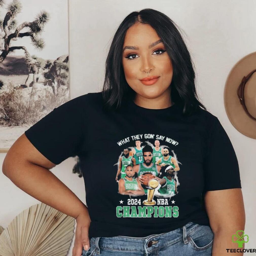 Boston Celtics What They Gon’ Say Now 2024 Nba Champions shirt Boston Celtics What They Gon’ Say Now 2024 Nba Champions shirt