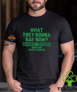 Boston Celtics What They Gonna Say Now Boston 2024 Champs Shirts