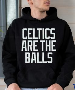 Boston Celtics are the balls 2023 shirt