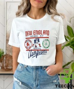 Boston New England Home Of Champions Red Sox Celtics Patriots Shirt