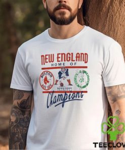 Boston New England Home Of Champions Red Sox Celtics Patriots Shirt