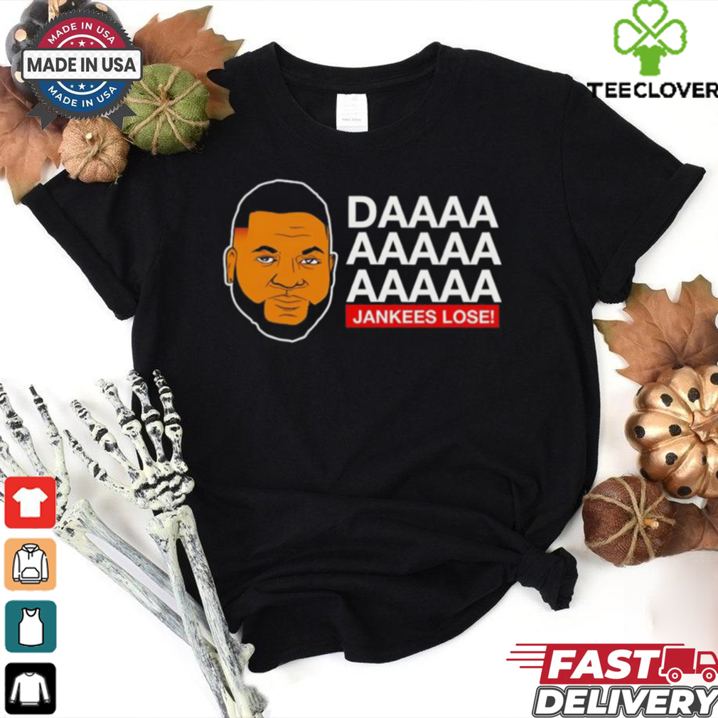 Boston Red Sox David Ortiz Daaaaaa Yankee Lose shirt Boston Red Sox David Ortiz Daaaaaa Yankee Lose shirt