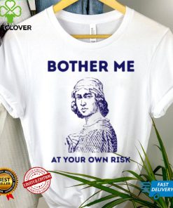 Bother me at your own risk art hoodie, sweater, longsleeve, shirt v-neck, t-shirt