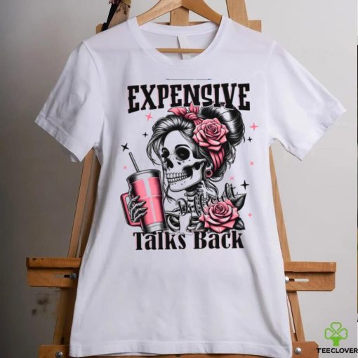 Boujee Expensive Difficult And Talks Back Coffee Mom shirt