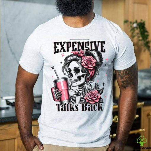 Boujee Expensive Difficult And Talks Back Coffee Mom shirt