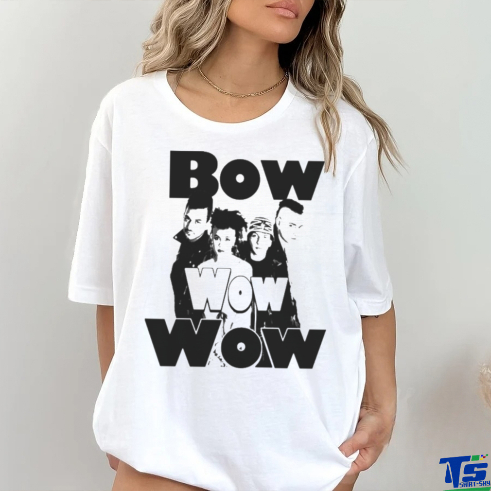 Bow Wow Wow Art shirt Bow Wow Wow Art shirt