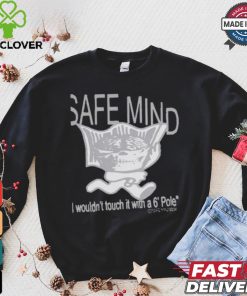 Boy Harsher Safe Mind I Wouldn’t Touch It With A 6′ Pole T shirt