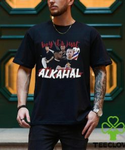 Boy It’s Just Alkahal Shirt