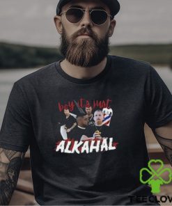 Boy It’s Just Alkahal Shirt