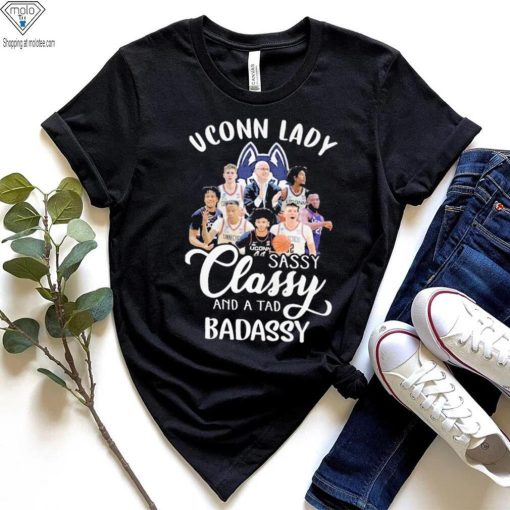 Uconn Lady Sassy Classy And A Tad Badassy Shirt