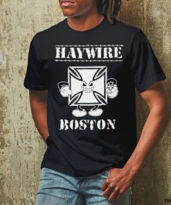 Brass City Merch Haywire Boston Shirt