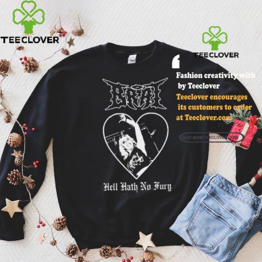 Brat Hell Hath No Fury shirt