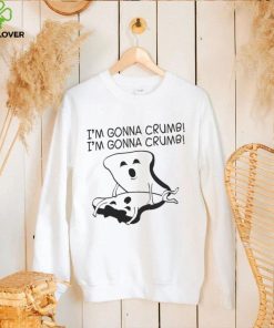 Breads Making Love I'm Gonna Crumb I'm Gonna Crumb Shirt 2 Breads Making Love I'm Gonna Crumb I'm Gonna Crumb Shirt