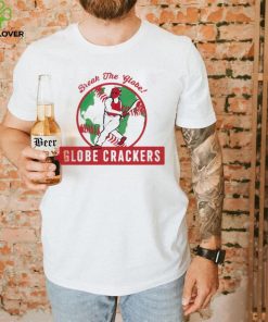 Break Me Globe Crackers hoodie, sweater, longsleeve, shirt v-neck, t-shirt