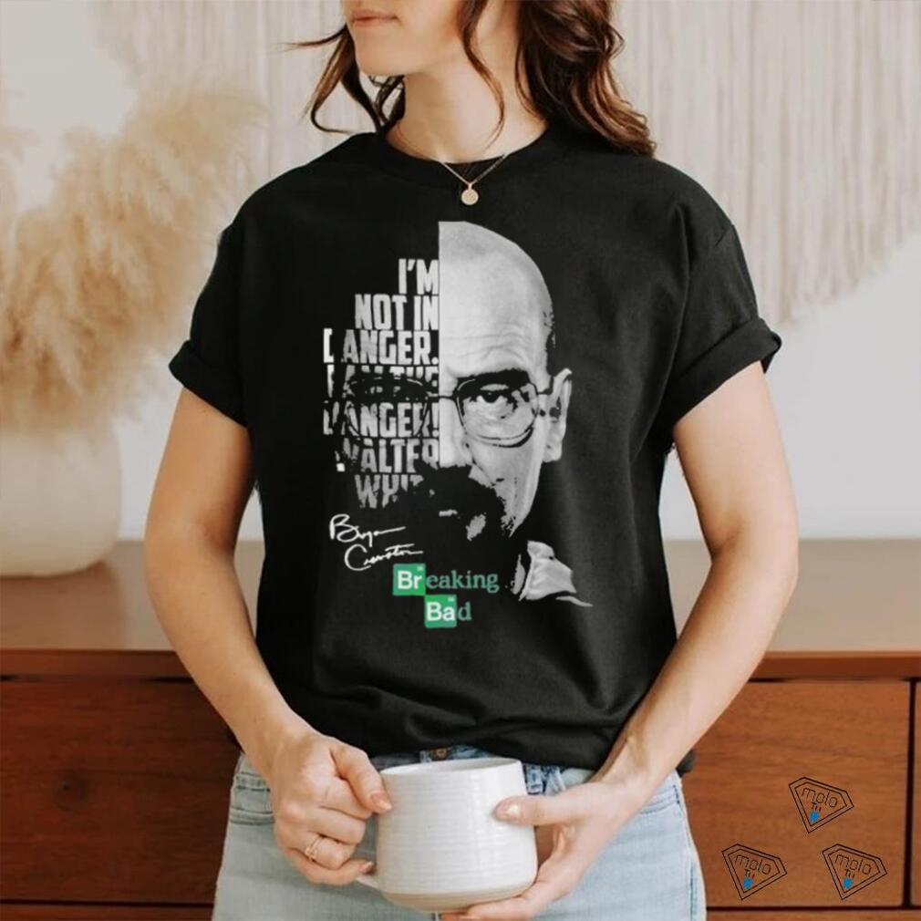 Breaking Bad I’m Not In Danger I Am The Danger Walter White signatures Shirt Breaking Bad I’m Not In Danger I Am The Danger Walter White signatures Shirt