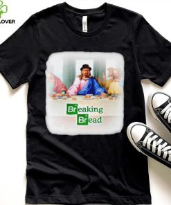 Breaking Bread The Last Supper 2023 shirt