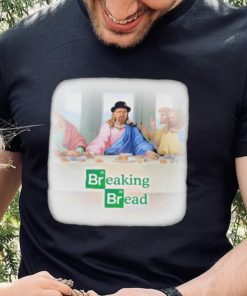 Breaking Bread The Last Supper Shirt