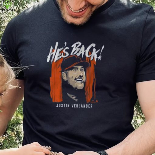 BreakingT Houston Astros Justin Verlander ‘He’s Back ‘ Graphic T Shirt