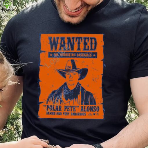 Breakingt Store Pete Alonso Wanted Poster Shirts