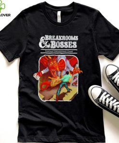 Breakrooms and Bosses Fantasy Lifewasting Game art shirt