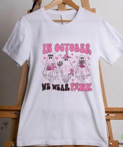 Breast Cancer Awareness In October We Wear Pink shirt