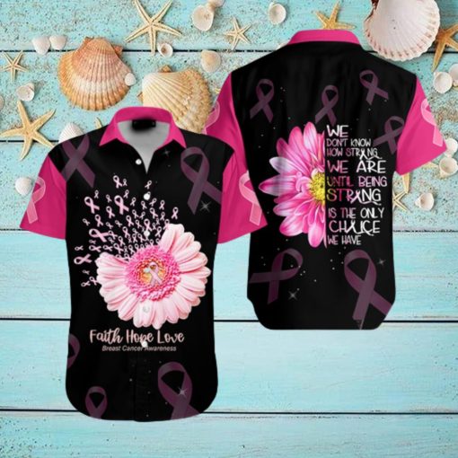 Breast Cancer Awareness Strong Is The Only Choice Hawaiian Shirt For Men   Women