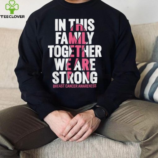 Breast Cancer Support Shirt Family Breast Cancer Awareness T Shirt