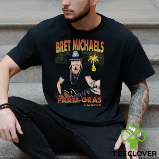 Bret Michaels Merch Parti Gras 2023 Starts Now hoodie, sweater, longsleeve, shirt v-neck, t-shirt