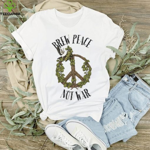 Brew peace not war white dove with peace sign hoodie, sweater, longsleeve, shirt v-neck, t-shirt