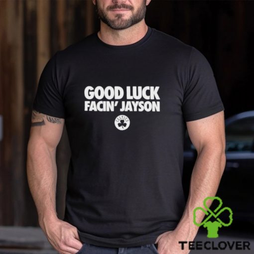 Bri Marie D Good Luck Facin’ Jayson Shirt