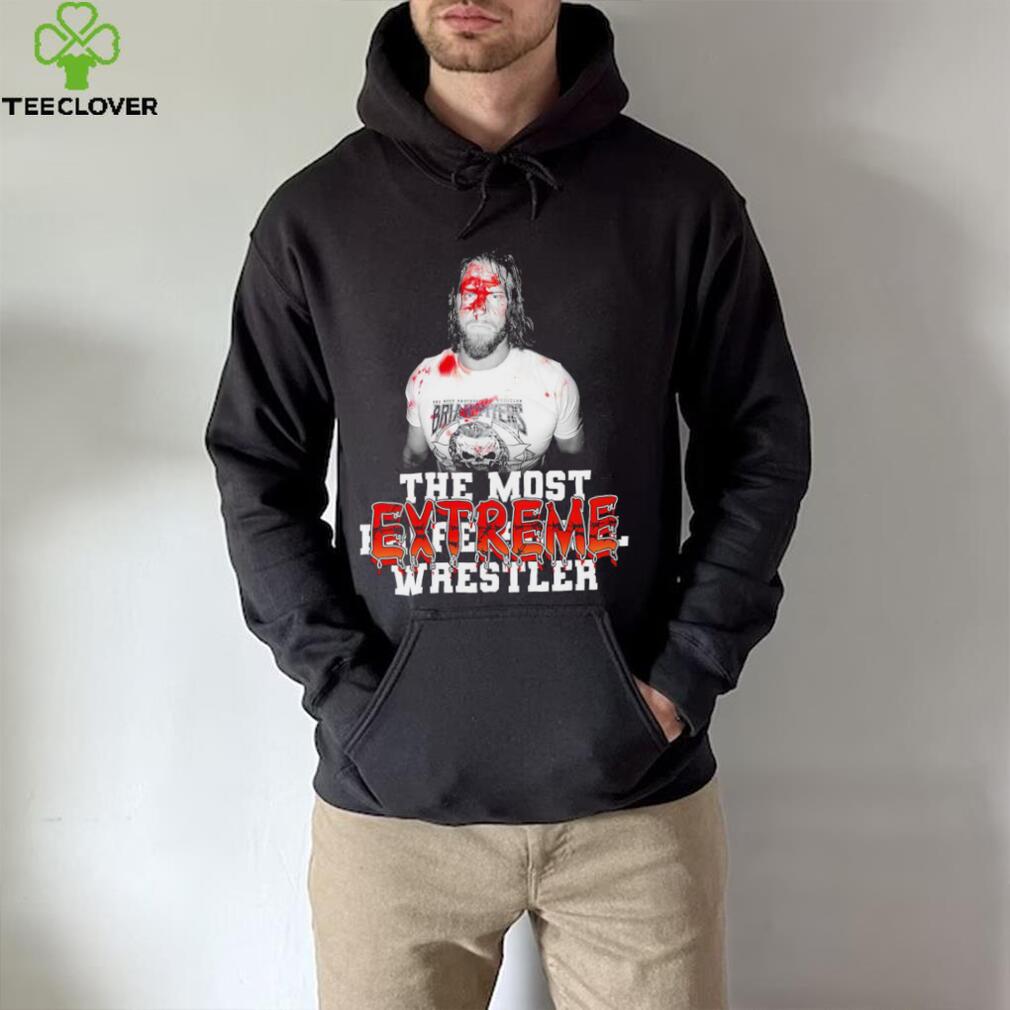 Brian Myers the most Extreme Wrestler meme shirt Brian Myers the most Extreme Wrestler meme shirt