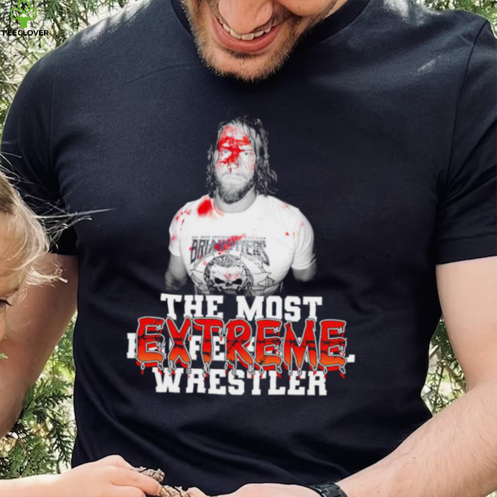 Brian Myers the most Extreme Wrestler meme shirt Brian Myers the most Extreme Wrestler meme shirt