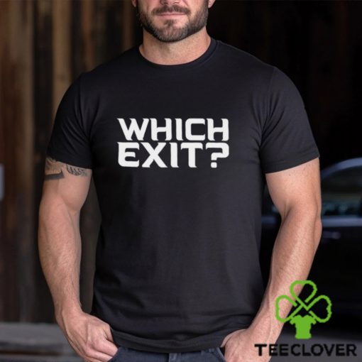 Briannnnf Which Exit Shirt