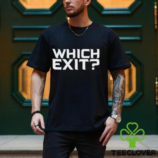 Briannnnf Which Exit Shirt