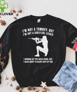 Bridgette I’m Not A Tomboy But I’m Not A Girly Girl Either Girl With A Gun Version Shir