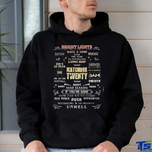 Bright lights long day matchbox twenty if you’re gone push unwell shirt