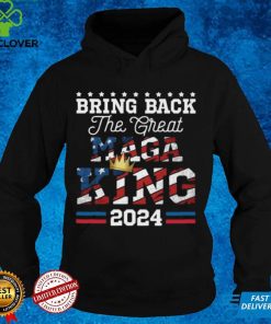 Bring Back The Great Maga King Ultra Maga 2024 Shirt