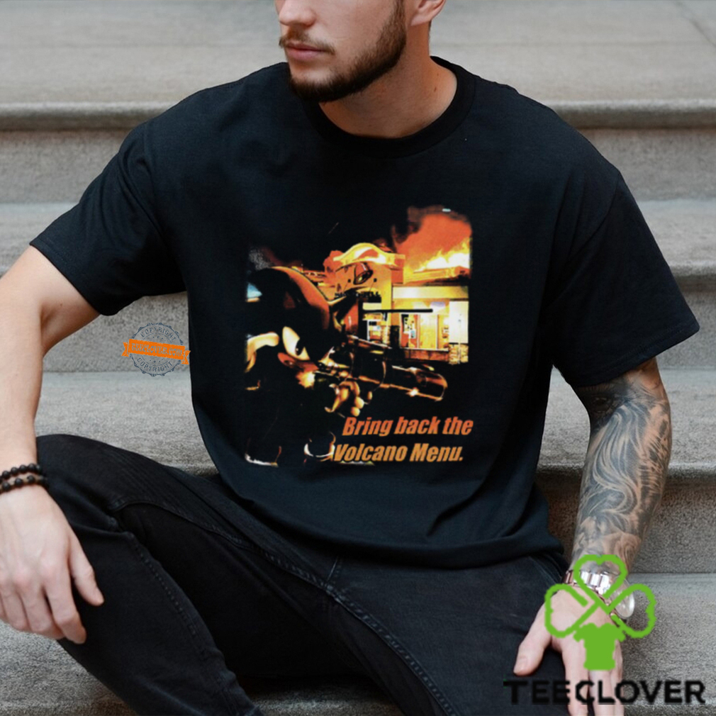 Bring Back The Volcano Menu Shirt Bring Back The Volcano Menu Shirt