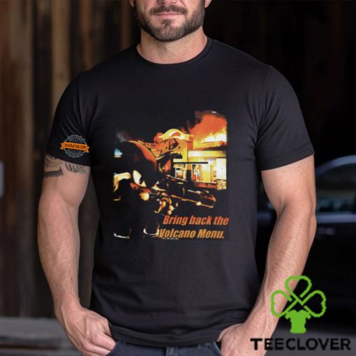 Bring Back The Volcano Menu Shirt