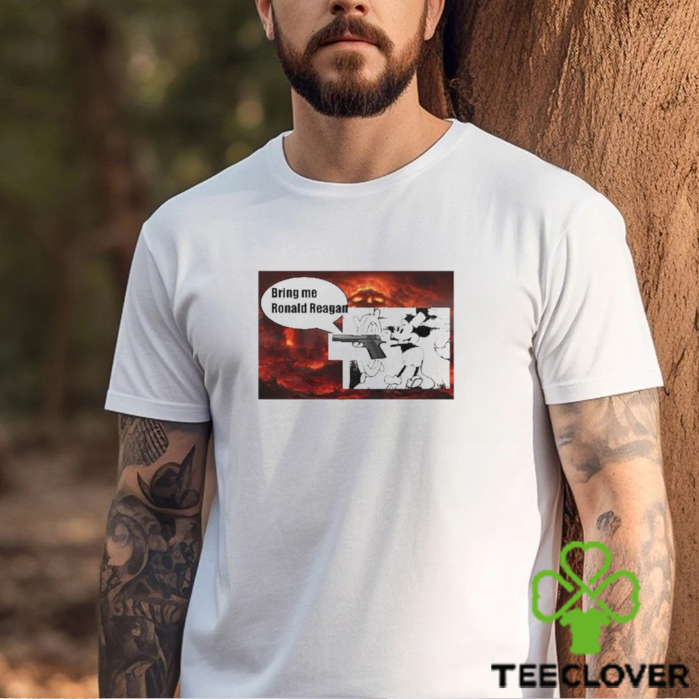 Bring Me Ronald Reagan Shirt Bring Me Ronald Reagan Shirt