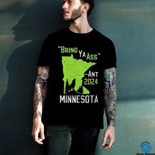 Bring Ya Ass Edwards Towns Timberwolves 2024 Bring Ya Ass Shirt