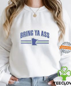 Bring Ya Ass Minnesota T Shirt