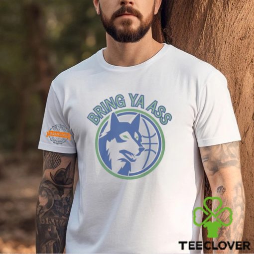 Bring Ya Ass T shirt