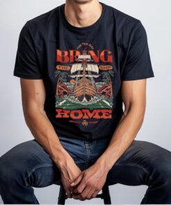 Bring the SHIP Home Shirt
